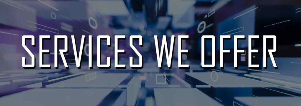 Services We Offer